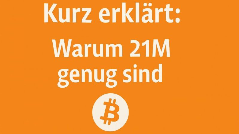 Warum 21 Millionen genug sind!