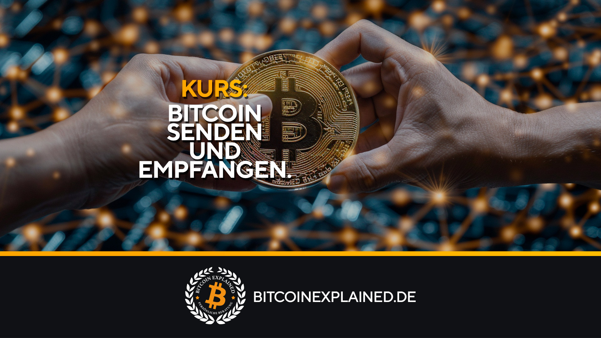 Bitcoin Grundlagen – Senden und Empfangen